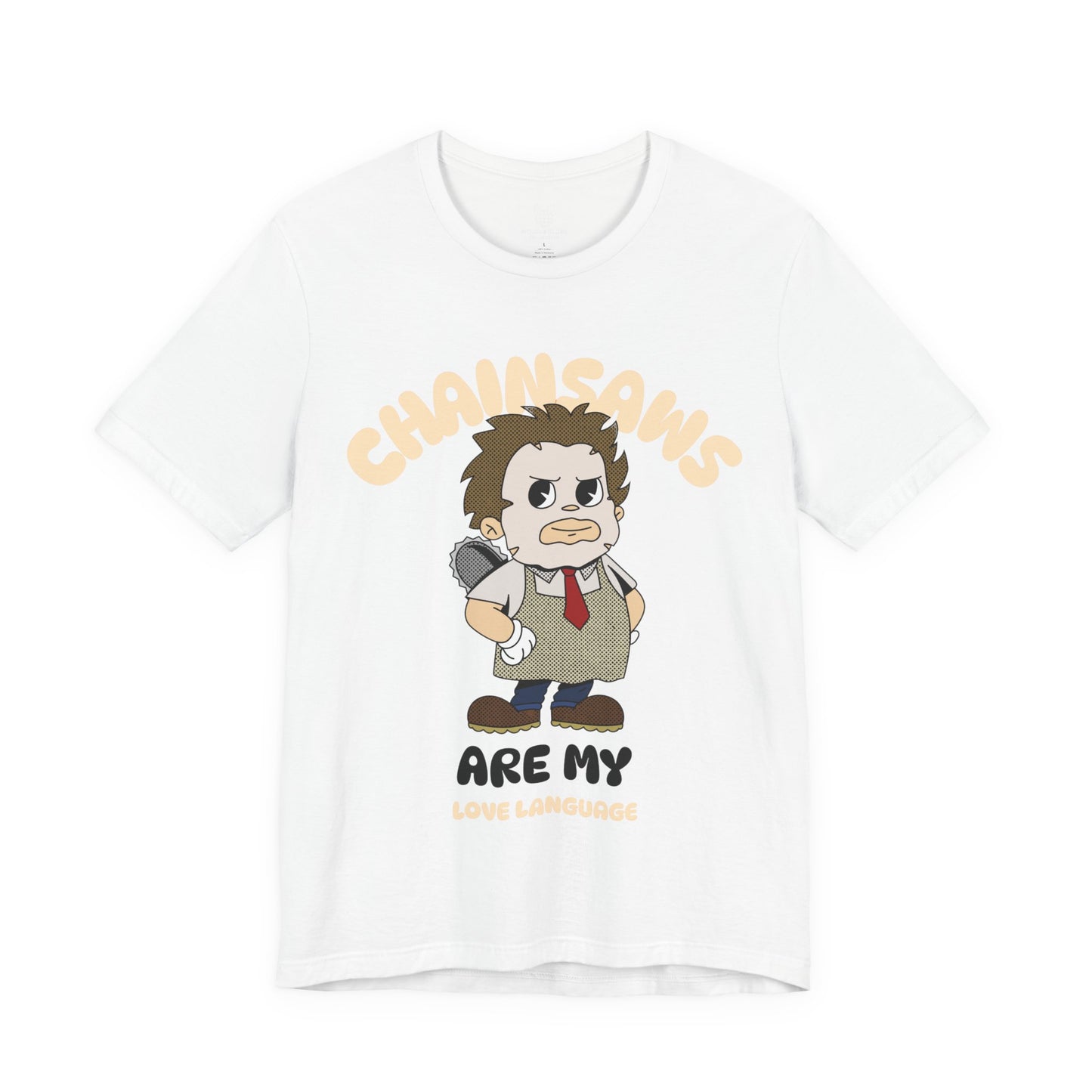 Chainsaws Are My Love Language