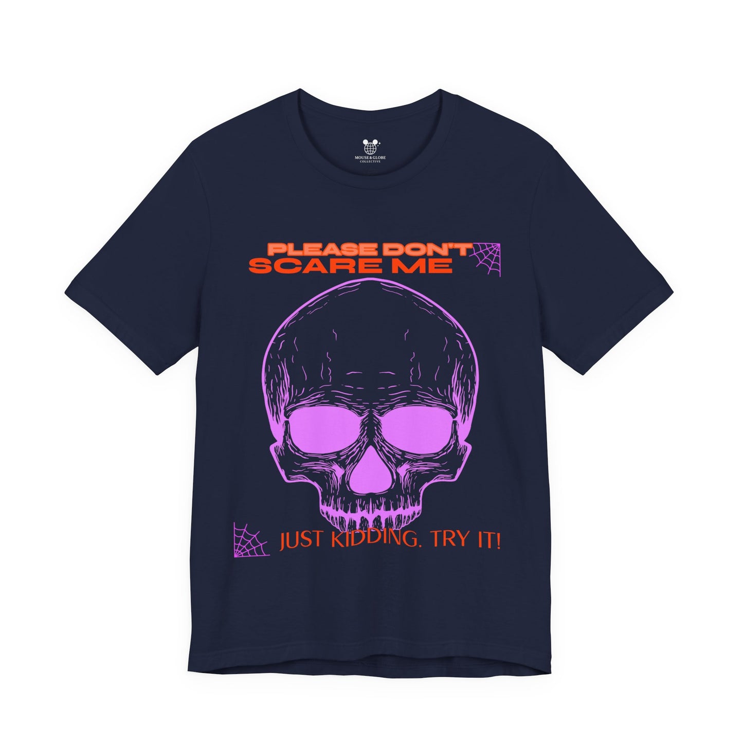 Please Don’t Scare Me... Just Kidding, Try It – Playful Skull & Spiders Tee