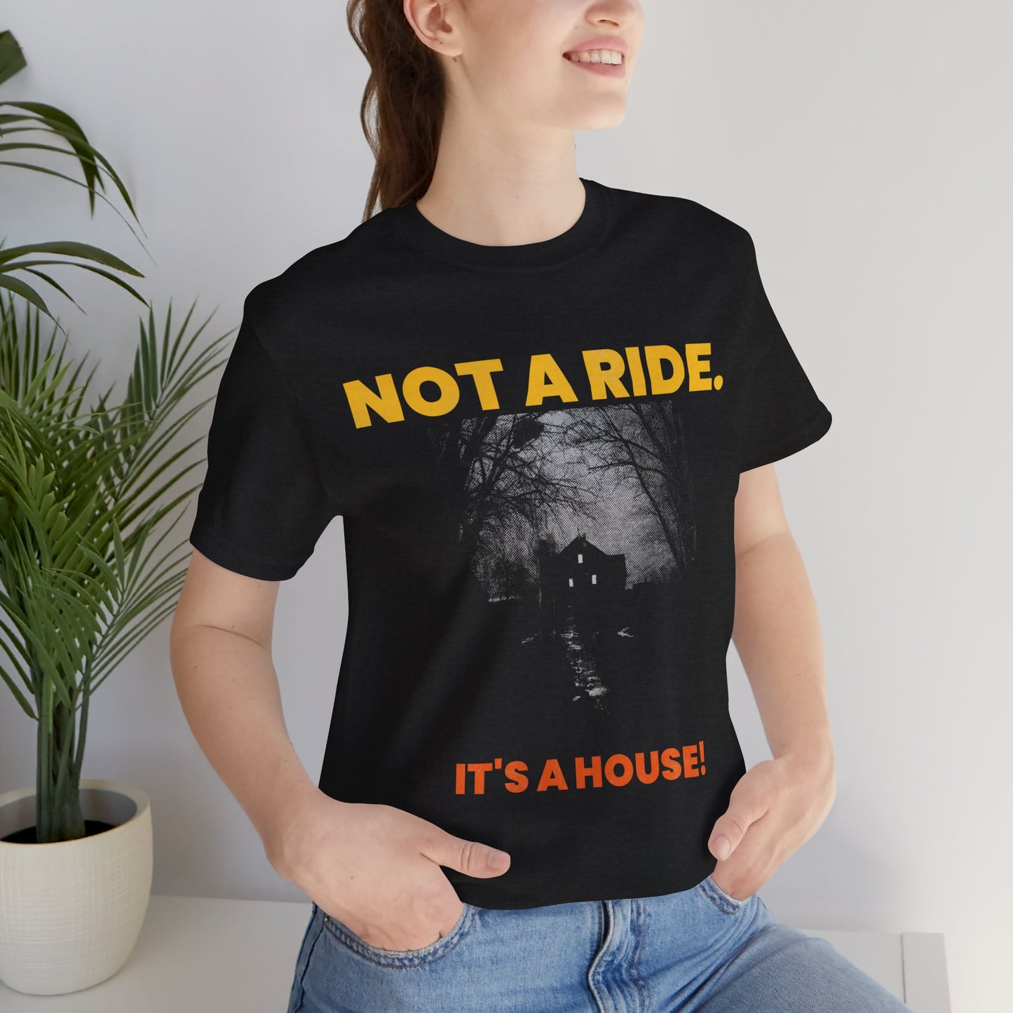 It’s Not a Ride, It’s a House – Creepy Haunted House Tee