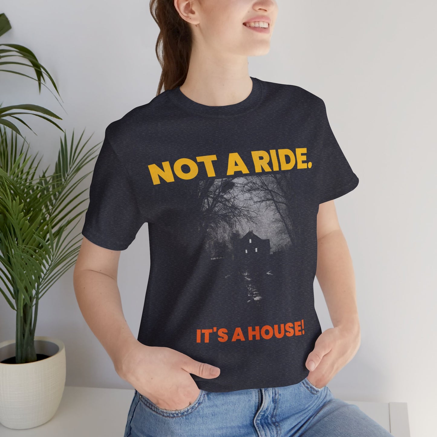 It’s Not a Ride, It’s a House – Creepy Haunted House Tee