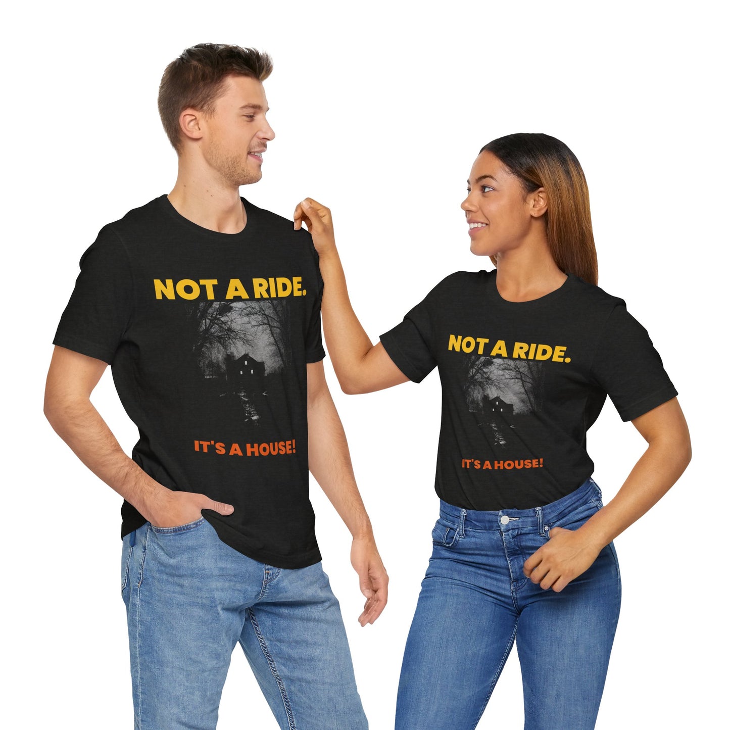 It’s Not a Ride, It’s a House – Creepy Haunted House Tee