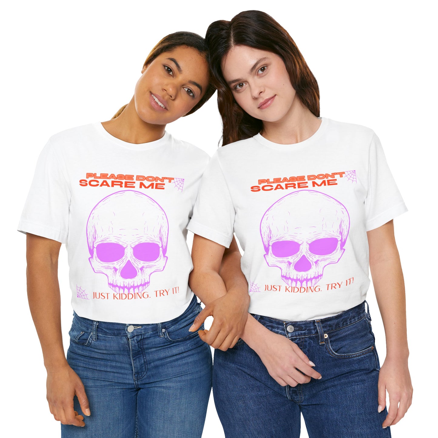 Please Don’t Scare Me... Just Kidding, Try It – Playful Skull & Spiders Tee