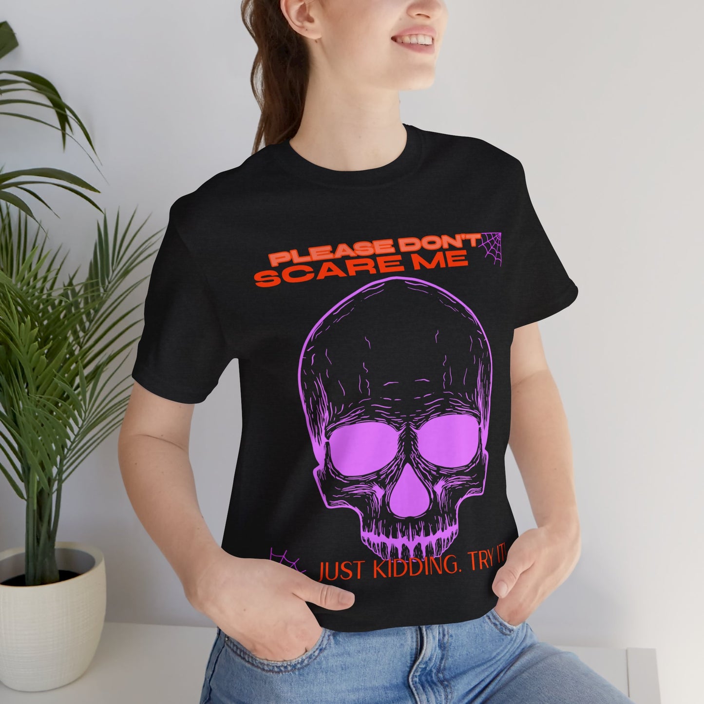 Please Don’t Scare Me... Just Kidding, Try It – Playful Skull & Spiders Tee
