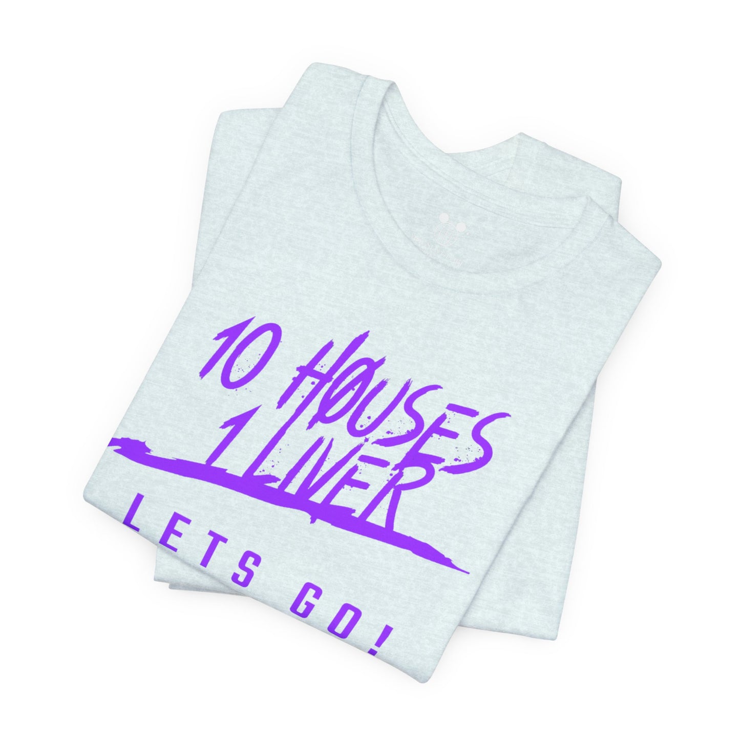 10 Houses. 1 Liver. Let’s Go!