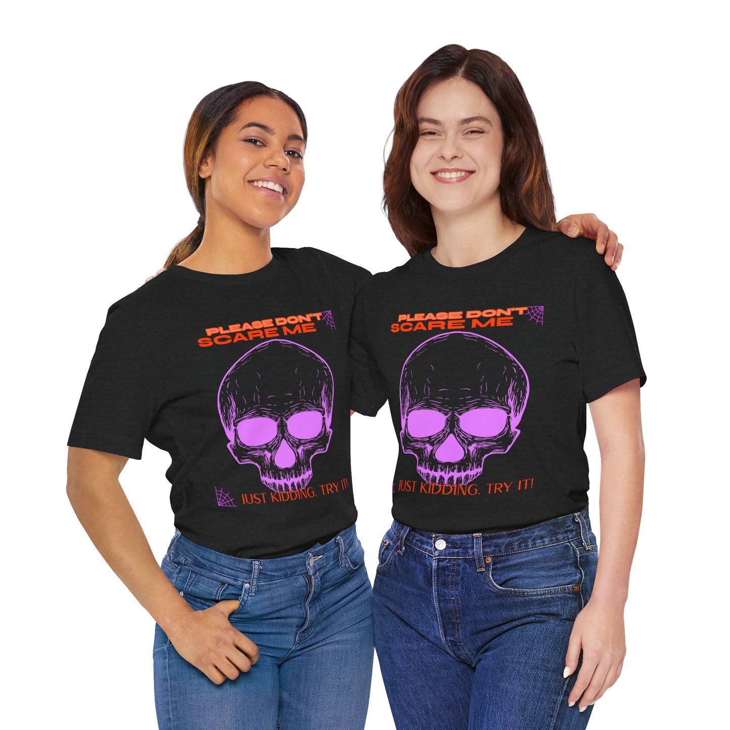 Please Don’t Scare Me... Just Kidding, Try It – Playful Skull & Spiders Tee