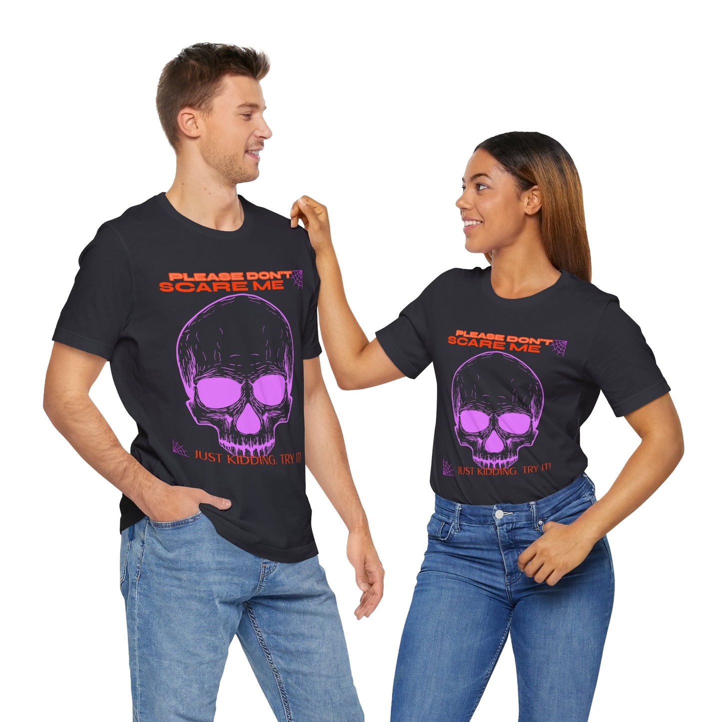 Please Don’t Scare Me... Just Kidding, Try It – Playful Skull & Spiders Tee