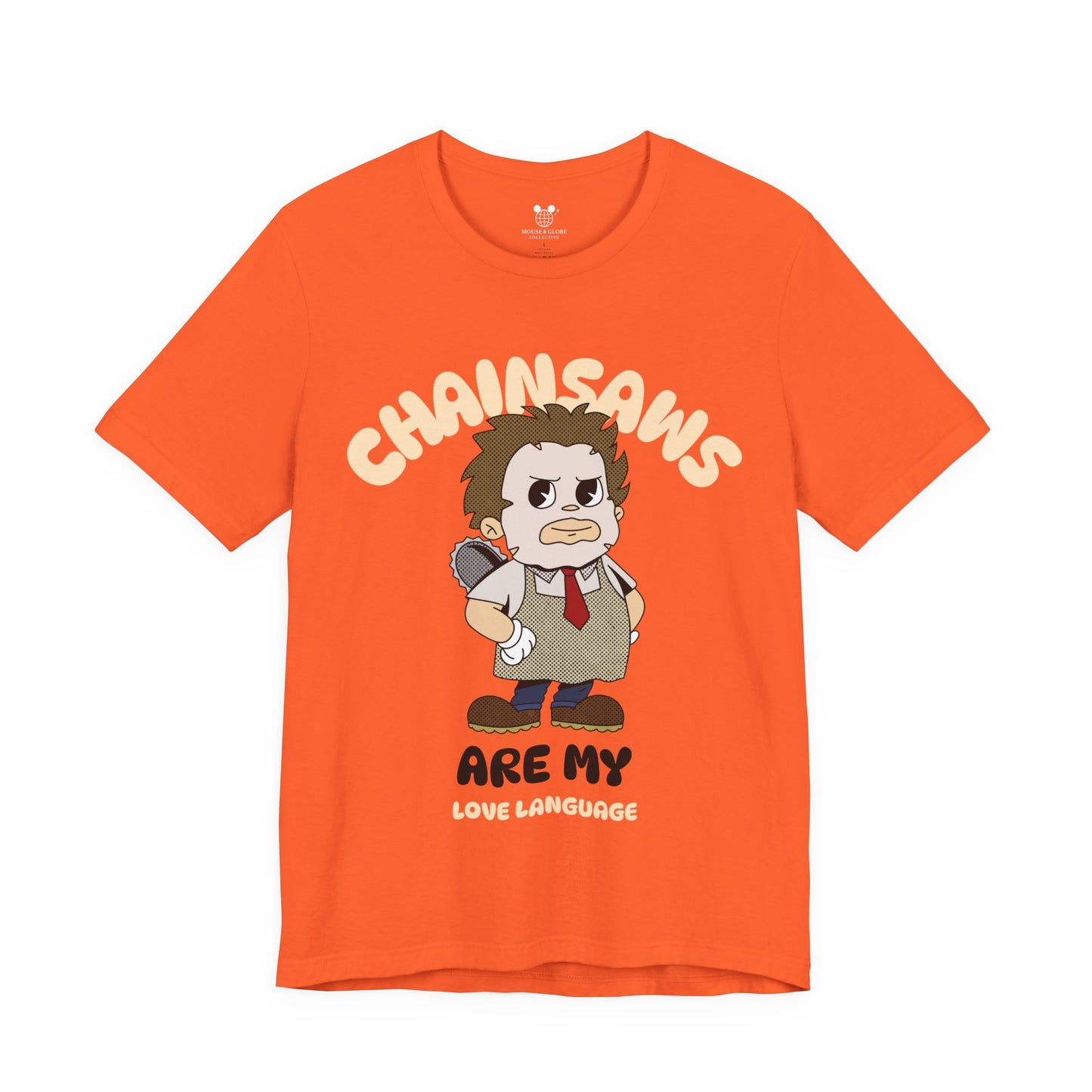 Chainsaws Are My Love Language