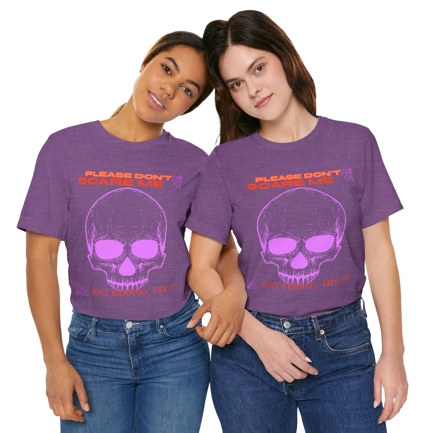 Please Don’t Scare Me... Just Kidding, Try It – Playful Skull & Spiders Tee