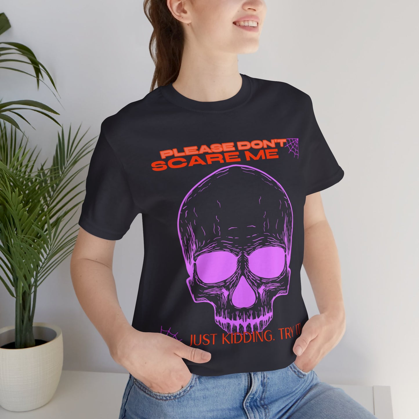 Please Don’t Scare Me... Just Kidding, Try It – Playful Skull & Spiders Tee