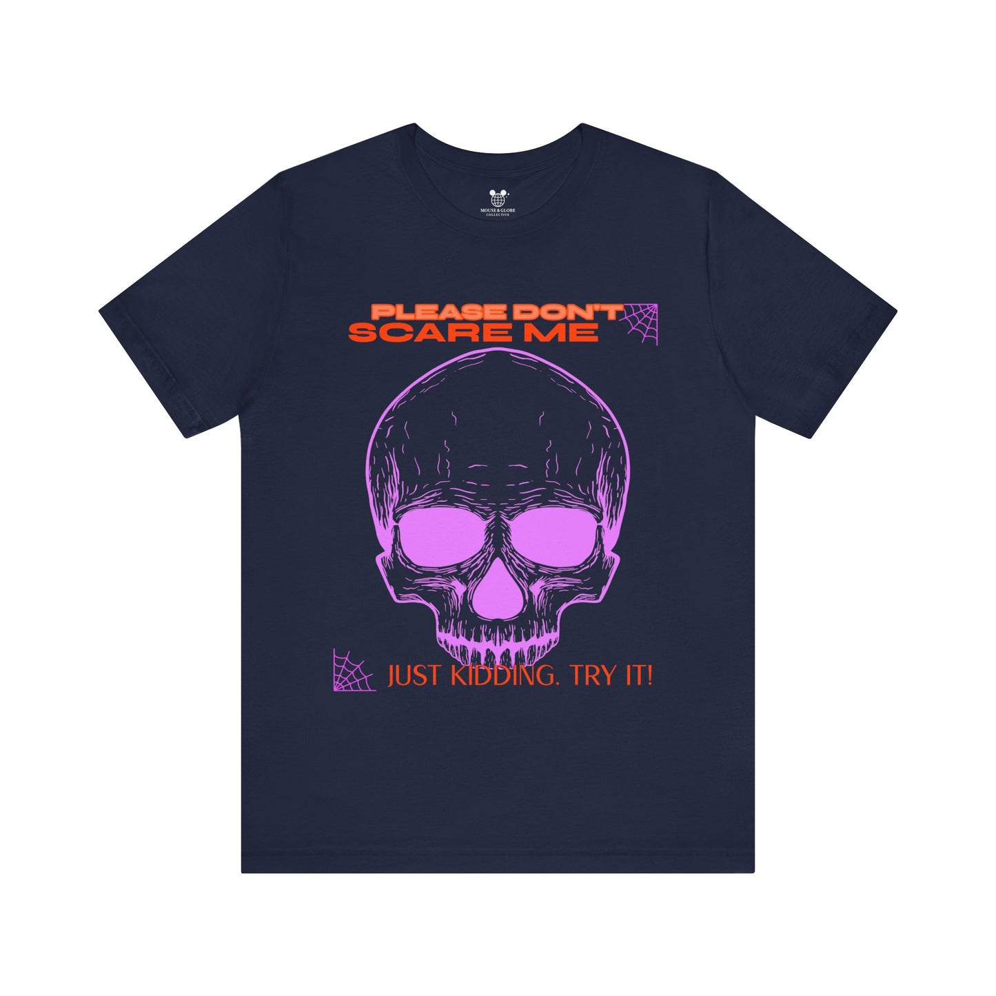 Please Don’t Scare Me... Just Kidding, Try It – Playful Skull & Spiders Tee