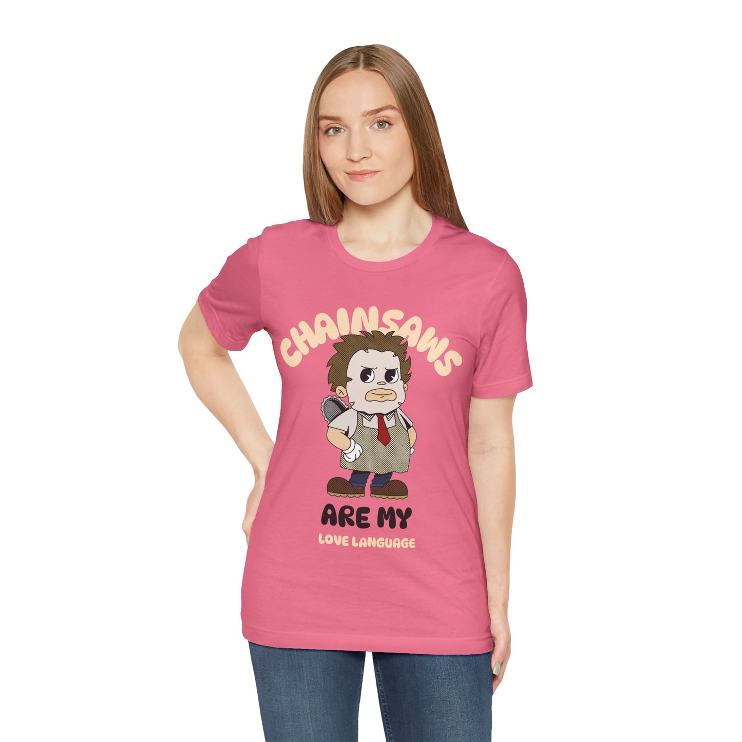 Chainsaws Are My Love Language