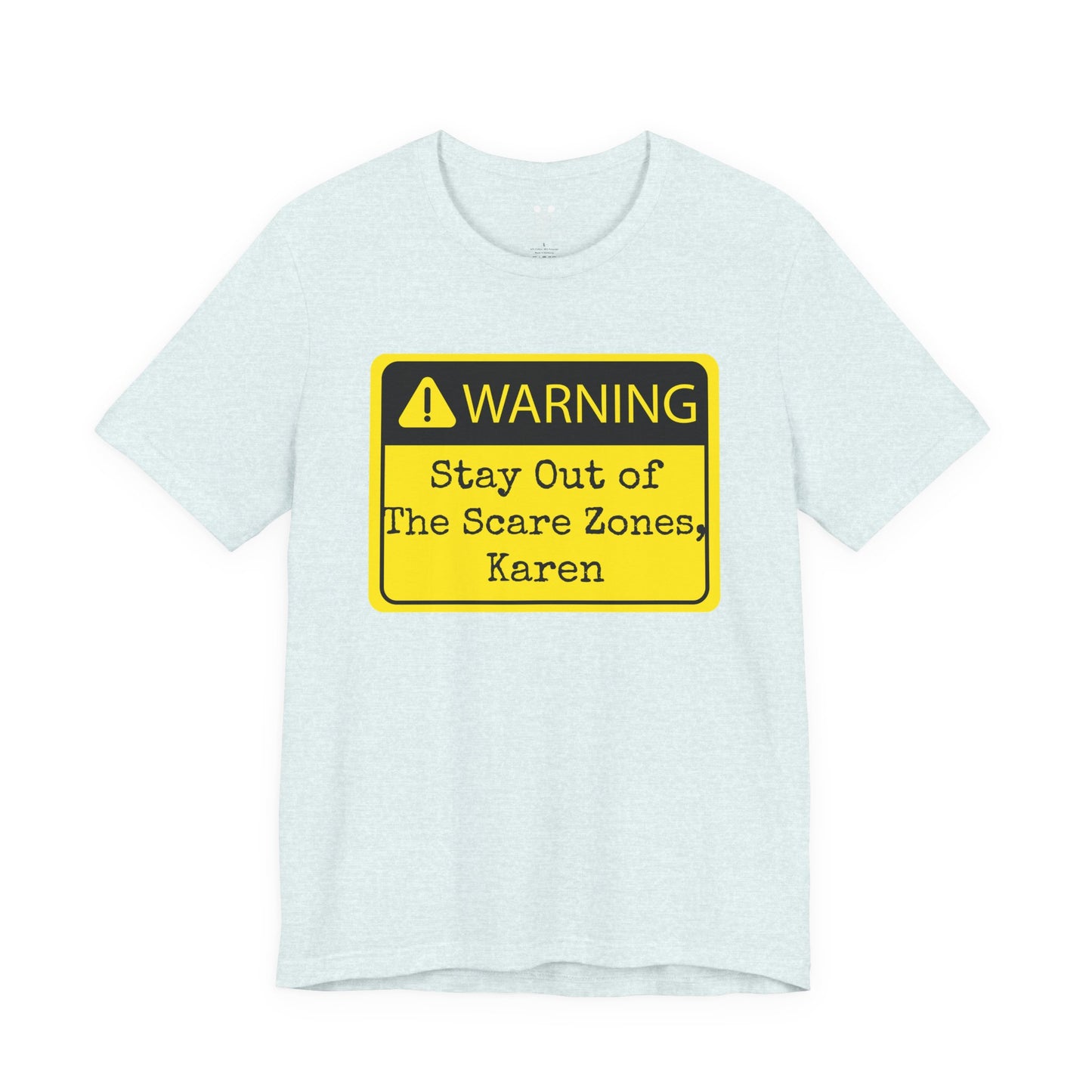 Warning: Stay Out of the Scare Zones, Karen