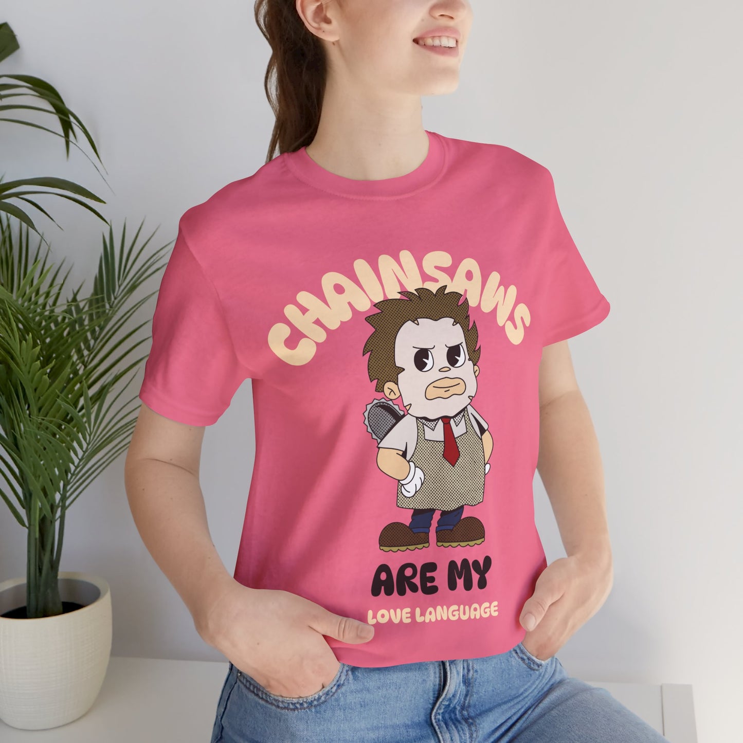 Chainsaws Are My Love Language