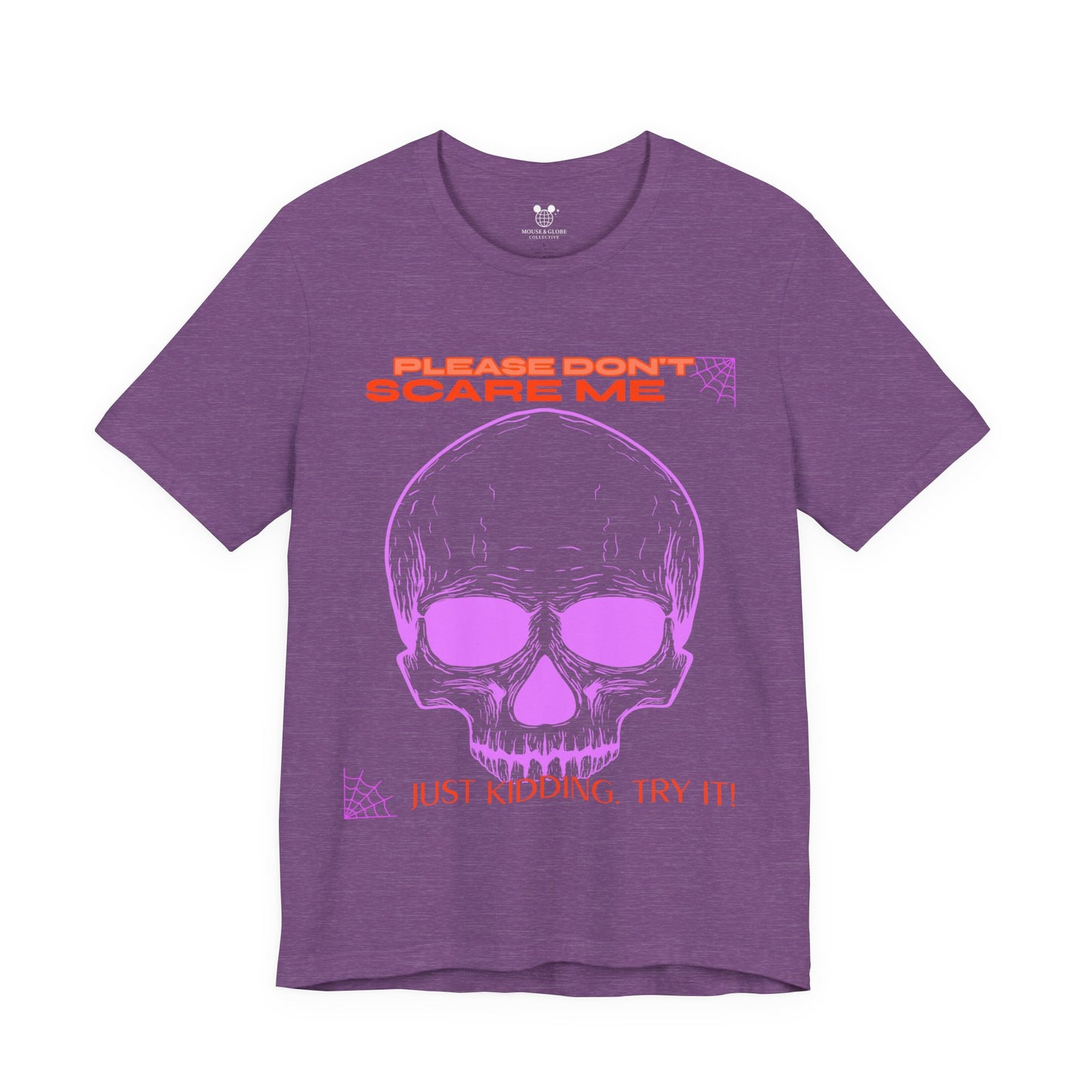 Please Don’t Scare Me... Just Kidding, Try It – Playful Skull & Spiders Tee