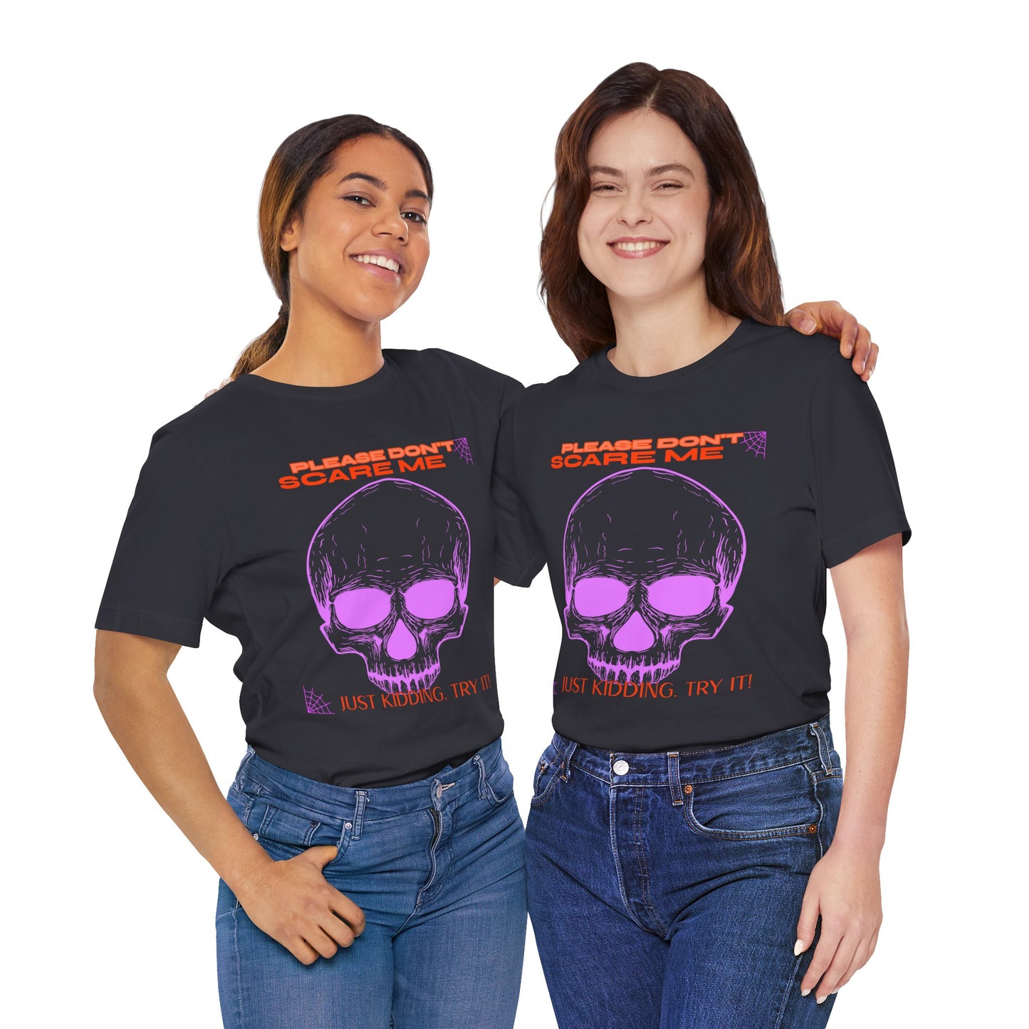 Please Don’t Scare Me... Just Kidding, Try It – Playful Skull & Spiders Tee