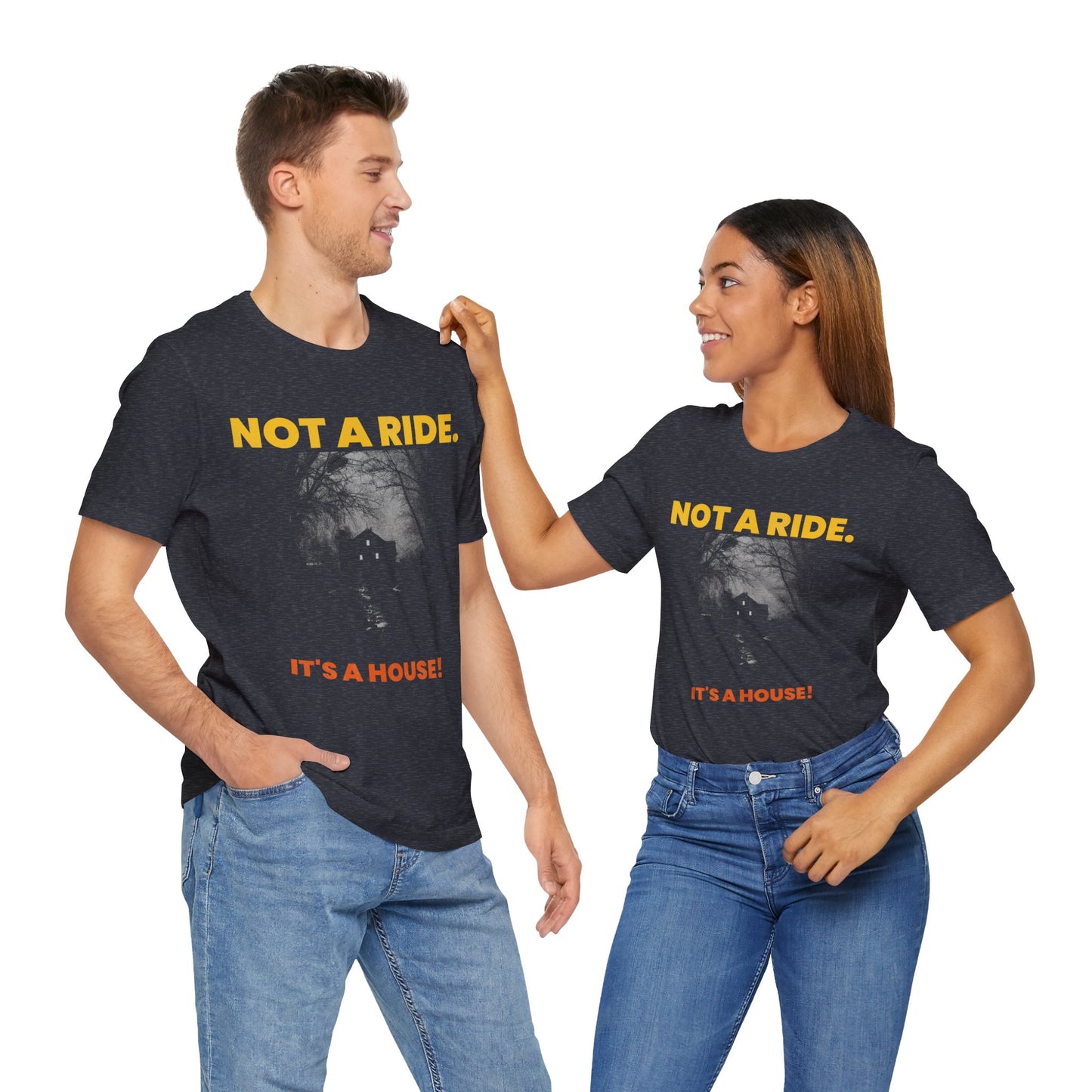 It’s Not a Ride, It’s a House – Creepy Haunted House Tee