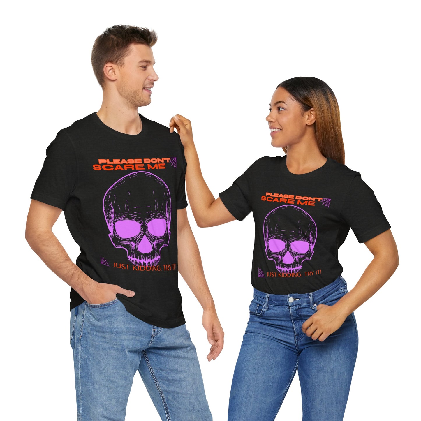 Please Don’t Scare Me... Just Kidding, Try It – Playful Skull & Spiders Tee