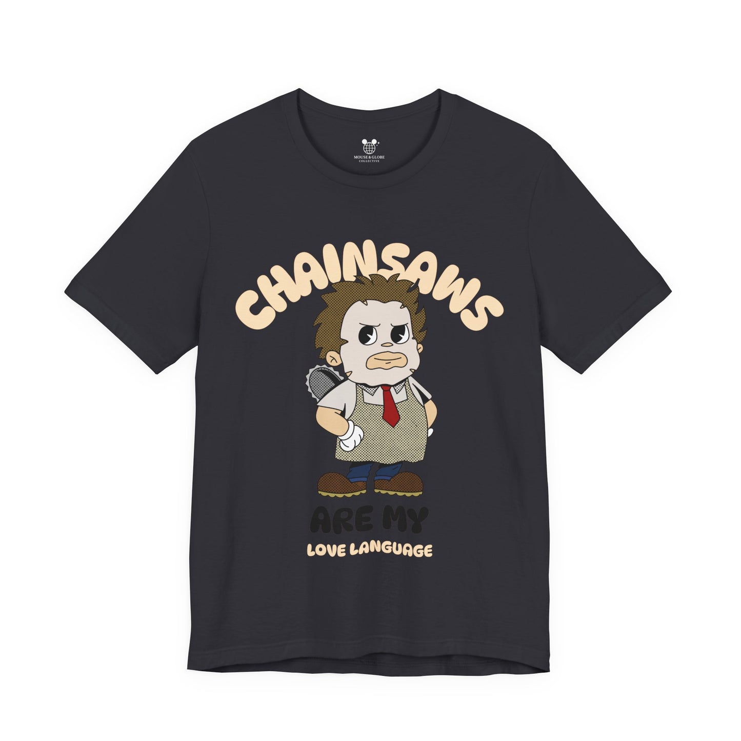 Chainsaws Are My Love Language