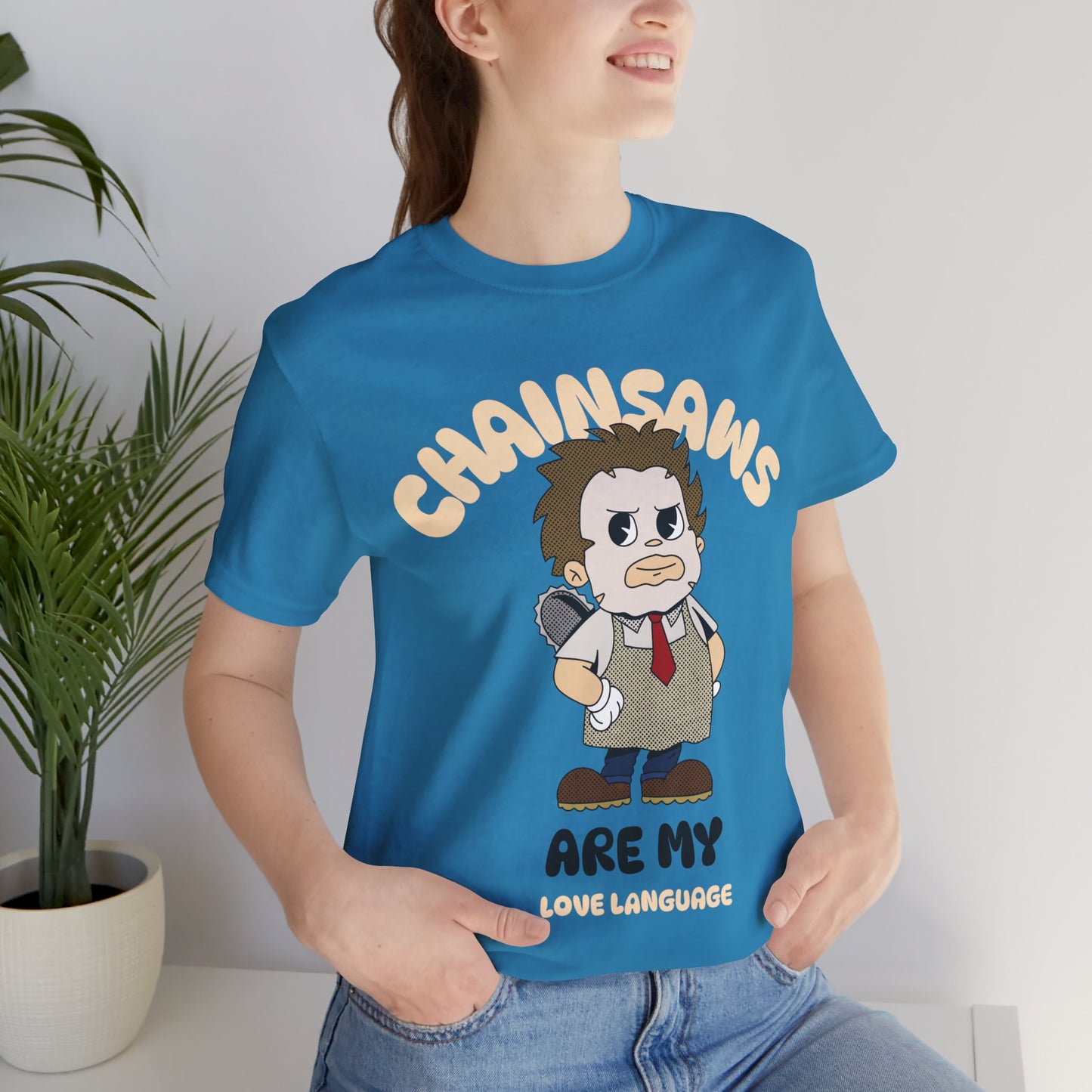 Chainsaws Are My Love Language